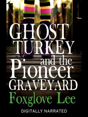 cover image of Ghost Turkey and the Pioneer Graveyard